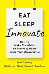 Eat, Sleep, Innovate - Andy Parker, Natalie Painchaud (ISBN: 9781633698376)