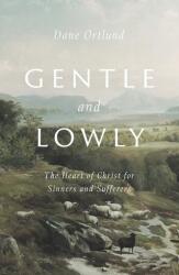 Gentle and Lowly (ISBN: 9781433566134)