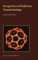 Perspectives of Fullerene Nanotechnology - Eiji Osawa (ISBN: 9780792371748)