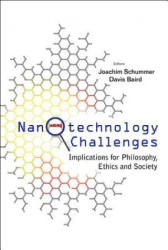 Nanotechnology Challenges: Implications For Philosophy, Ethics And Society - Schummer Joachim (ISBN: 9789812567291)