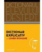 Dictionarul elevului destept dictionar explicativ al limbii romane (ISBN: 9786066866101)