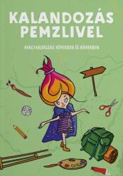 Kalandozás Pemzlivel - Magyarország képekben és rímekben (ISBN: 9786156217004)