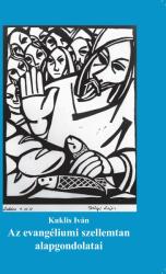 Az evangéliumi szellemtan alapgondolatai (ISBN: 9786155858185)