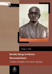 Bernády györgy és kultusza marosvásárhelyen (ISBN: 9786067390964)