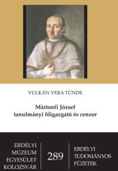 Mártonfi józsef tanulmányi főigazgató és cenzor (ISBN: 9786067391169)