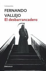 El desbarrancadero - FERNANDO VALLEJO (ISBN: 9788466335614)