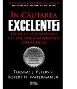 In cautarea excelentei - Tom Peters (ISBN: 9789737284662)