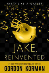 Jake, Reinvented - Gordon Korman (ISBN: 9781484798423)
