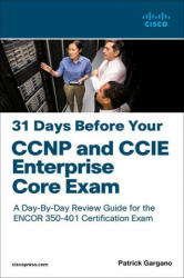 31 Days Before Your CCNP and CCIE Enterprise Core Exam (2020)