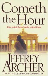 Cometh the Hour - Jeffrey Archer (ISBN: 9781509820375)