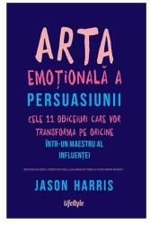 Arta emoțională a persuasiunii (ISBN: 9786067892345)