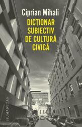 Dicționar subiectiv de cultură civică (ISBN: 9789735070106)