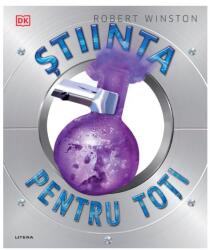Stiinta pentru toti - Robert Winston (ISBN: 9786063362781)