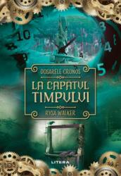 Dosarele Cronos. La capatul timpului - Rysa Walker (ISBN: 9786063361890)
