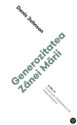 Generozitatea Zanei Marii - Denis Johnson (ISBN: 9786069003176)