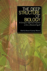 The Deep Structure of Biology: Is Convergence Sufficiently Ubiquitous to Give a Directional Signal? - Simon Conway Morris (ISBN: 9781599471389)