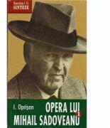 Opera lui Mihail Sadoveanu - I. Oprisan (ISBN: 9789736420573)