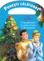 Disney. Printese. Cenusareasa la petrecerea Craciunului. Povesti calatoare - Disney (ISBN: 9786060733263)