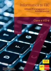 Informatică și TIC clasa a VII-a. Utilizare PC și programare C++. Activități practice (ISBN: 9786069089248)