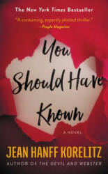You Should Have Known : Now on HBO as the Limited Series The Undoing - Jean Hanff Korelitz (ISBN: 9781455599486)
