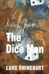 Search for the Dice Man - Luke Rhinehart (ISBN: 9781493658312)