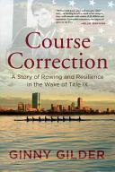 Course Correction: A Story of Rowing and Resilience in the Wake of Title IX (ISBN: 9780807090367)