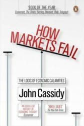 How Markets Fail - Cassidy John (2010)