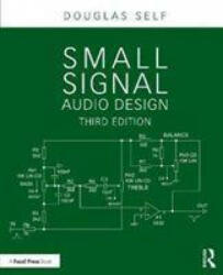 Small Signal Audio Design - Douglas Self (ISBN: 9780367468958)