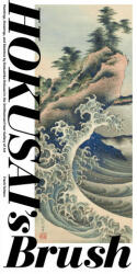 Hokusai'S Brush - Frank Feltens, Chase F. Robinson, Asano Shugo (ISBN: 9781588347008)