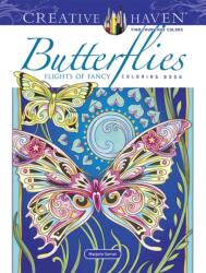 Creative Haven Butterflies Flights of Fancy Coloring Book (ISBN: 9780486845418)