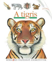 A tigris - Kis felfedező zsebkönyvek (2010)