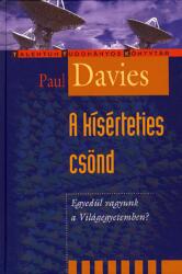 A kísérteties csönd - Egyedül vagyunk a világegyetemben? (2010)