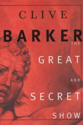 The Great and Secret Show - Clive Barker (2012)