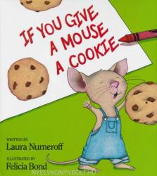 Laura Numeroff: If You Giva a Mouse a Cookie (2006)