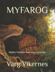 Myfarog: Mythic Fantasy Role-playing Game - Varg Vikernes (ISBN: 9798693546943)