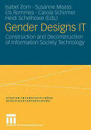 Gender Designs It: Construction and Deconstruction of Information Society Technology (2007)