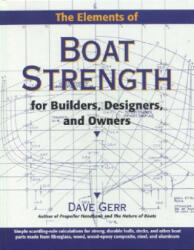 Elements of Boat Strength: For Builders, Designers, and Owners - Dave Gerr (2010)