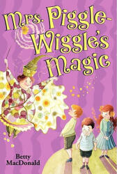 Mrs. Piggle-Wiggle´s Magic - Betty MacDonald, Alexandra Boiger (2008)