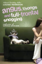 Angus, Thongs and Full-Frontal Snogging - Louise Rennison (2004)