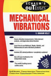 Schaum's Outline of Mechanical Vibrations - S. Graham Kelly (2006)