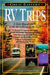 Great Eastern RV Trips: A Year-Round Guide to the Best RVing in the East (2003)