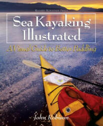 Sea Kayaking Illustrated - John Robison (2003)