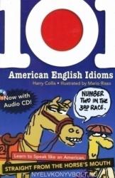 Collis, Harry: 101 American English Idioms + CD (2003)