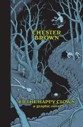 Ed the Happy Clown - Chester Brown (2012)