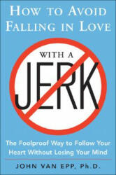 How to Avoid Falling in Love with a Jerk - Van Epp (2004)