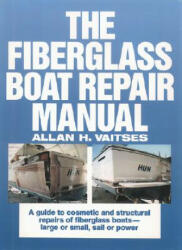 The Fiberglass Boat Repair Manual (2001)