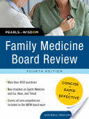 Family Medicine Board Review: Pearls of Wisdom Fourth Edition (2007)