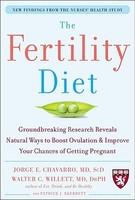 The Fertility Diet: Groundbreaking Research Reveals Natural Ways to Boost Ovulation Improve Your Chances of Getting Pregnant (2006)