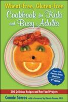 Wheat-Free Gluten-Free Cookbook for Kids and Busy Adults (2011)