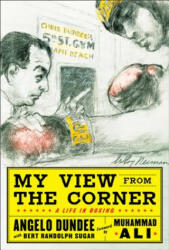 My View from the Corner: A Life in Boxing (2006)
